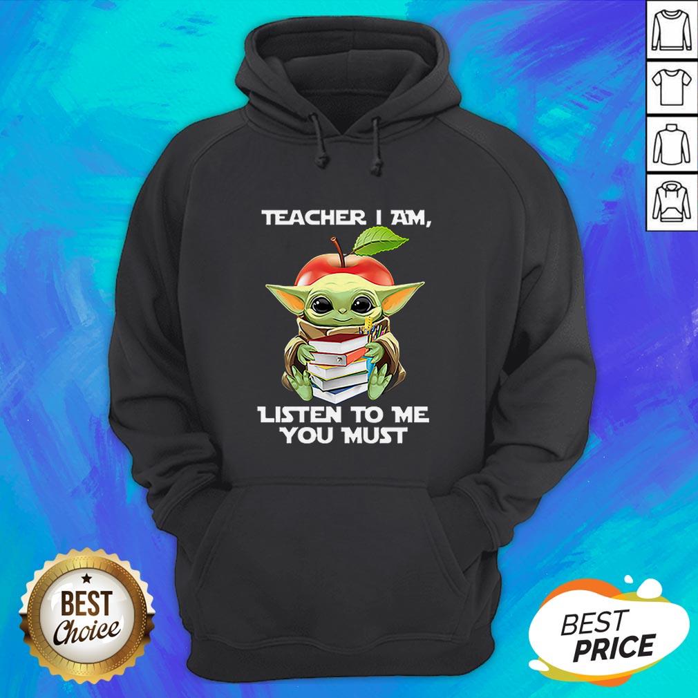 Baby Yoda Teacher I Am Listen To Me You Must Star Wars Shirt - Image 3