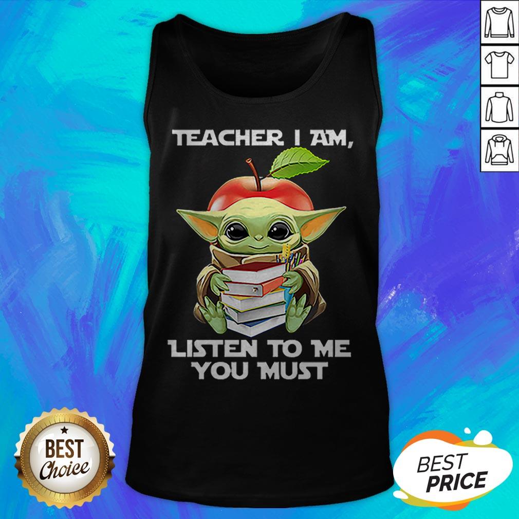 Baby Yoda Teacher I Am Listen To Me You Must Star Wars Shirt - Image 5