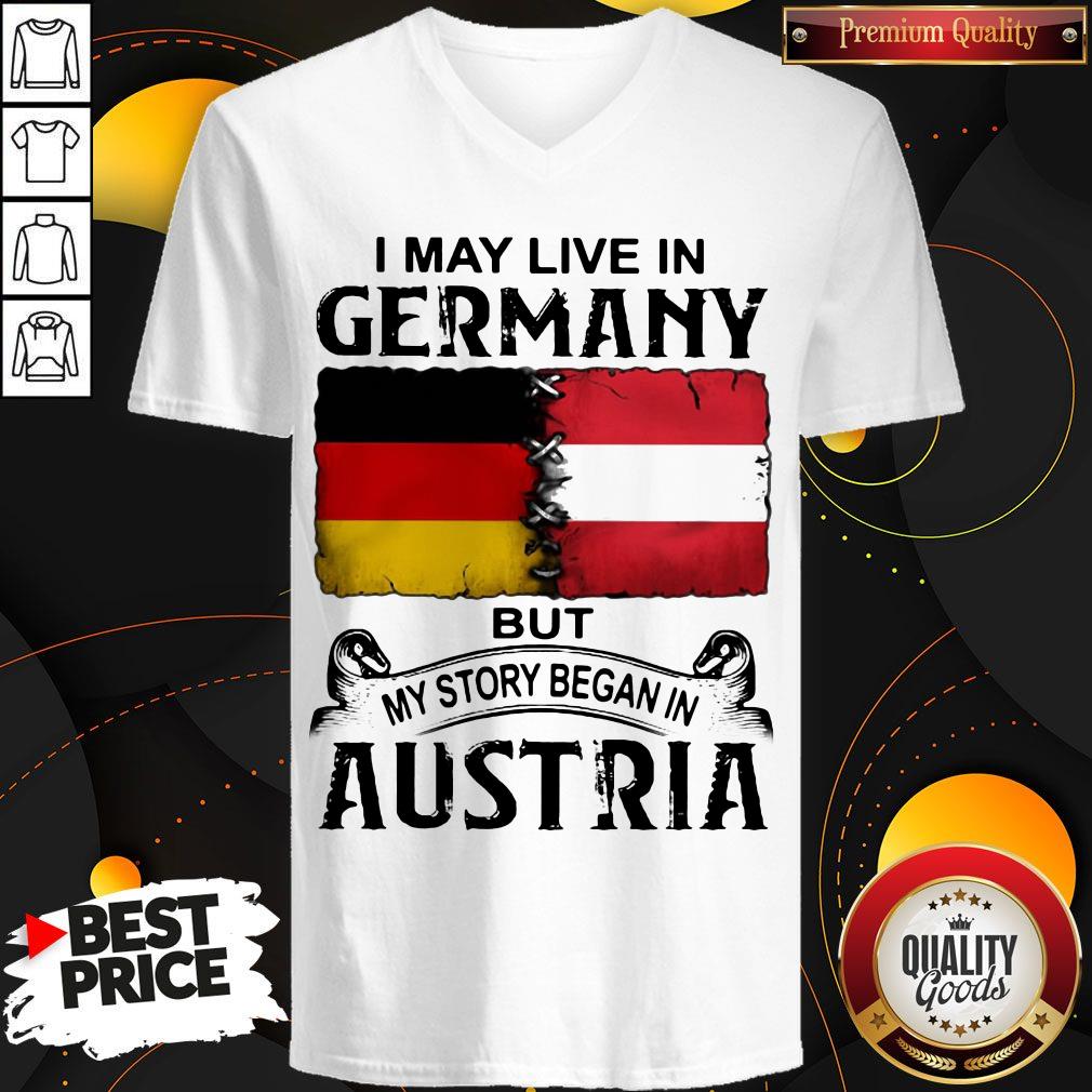 I May Live In GERMANY But My Story Began In AUSTRIA Shirt - Image 2