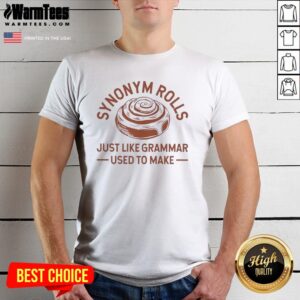 Official Synonym Rolls Just Like Grammar Used To Make Shirt
