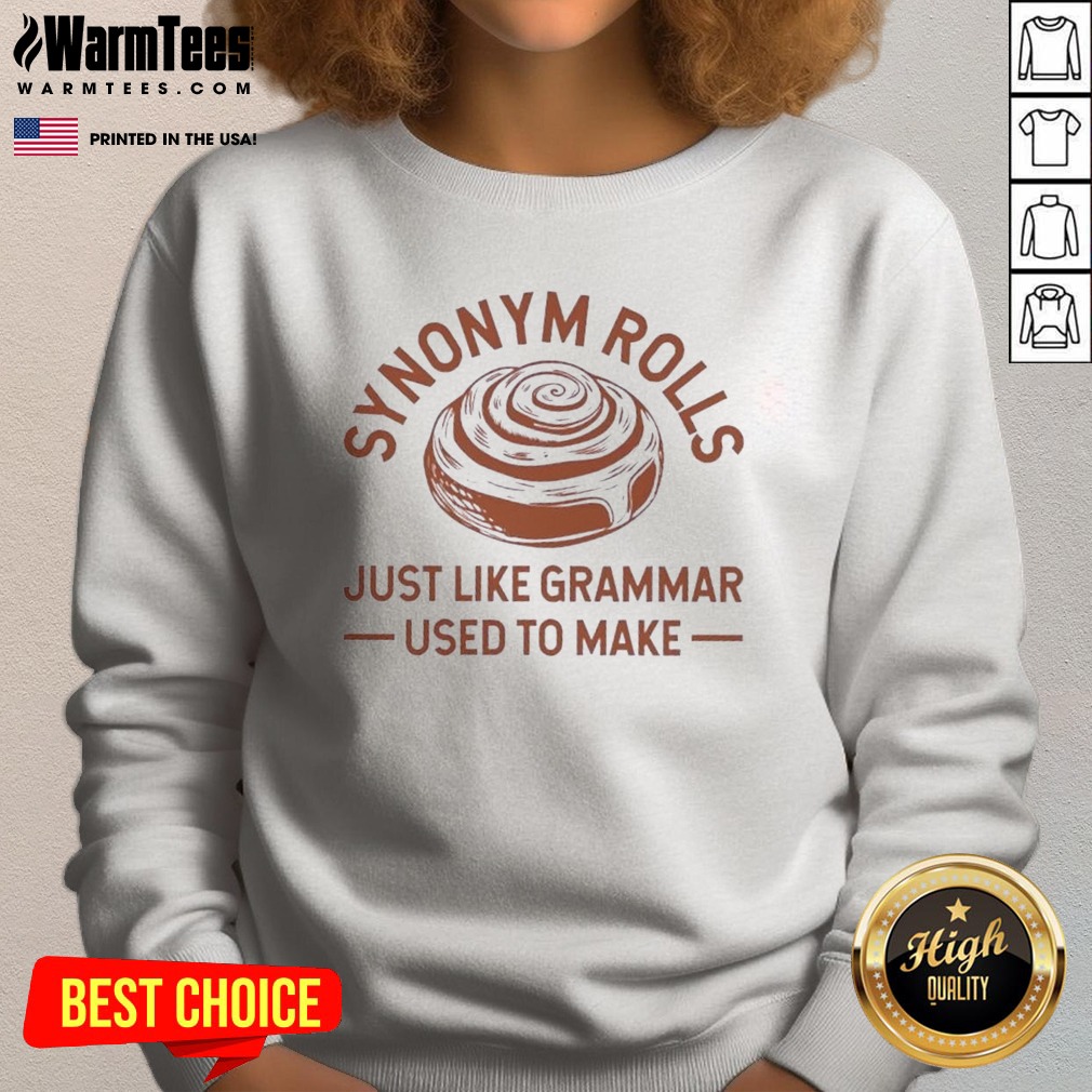 Official Synonym Rolls Just Like Grammar Used To Make Shirt - Image 4
