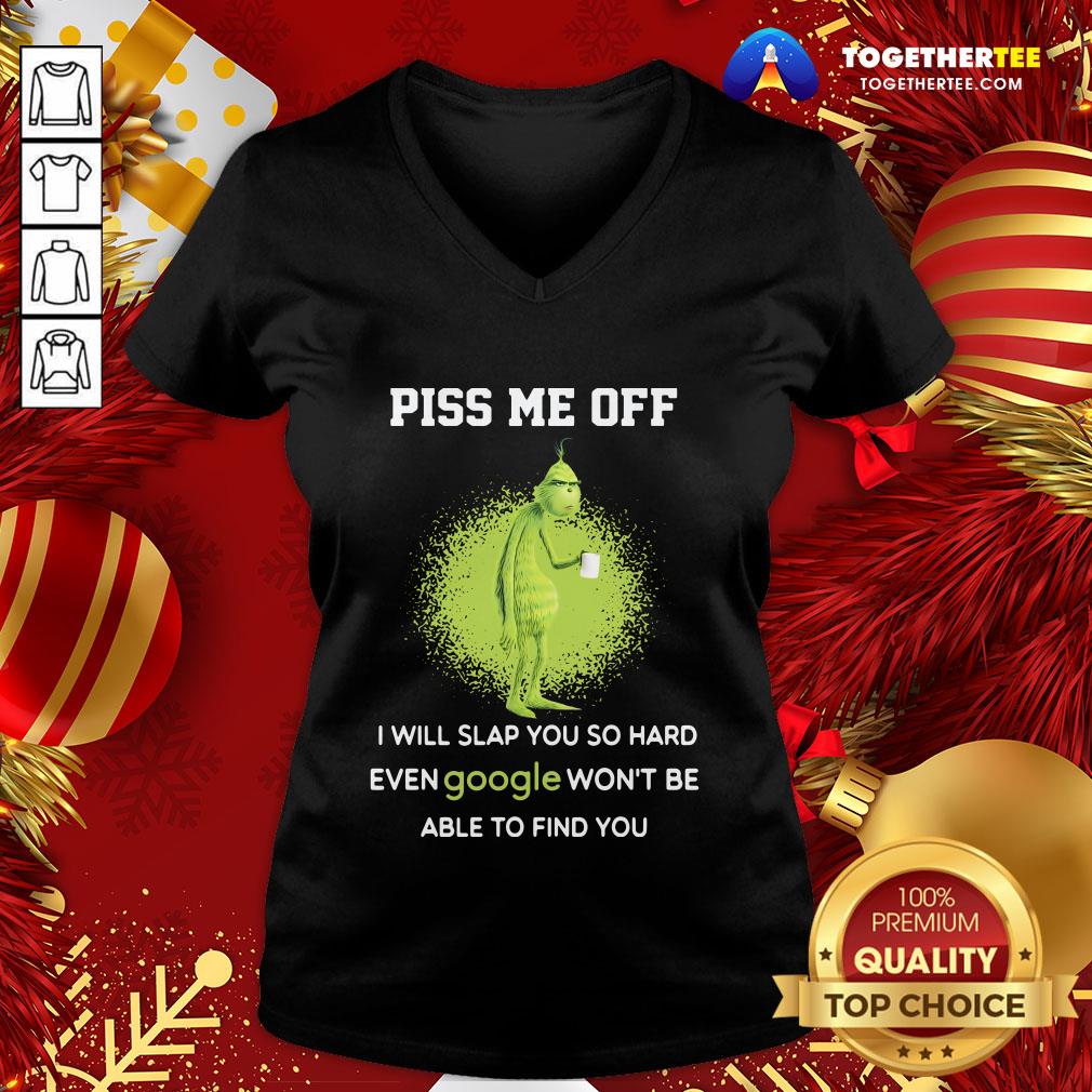 Cute Grinch Drink Coffee Piss Me Off I Will Slap You So Hard Even Google Won’t Be Able To Find You Shirt - Image 2