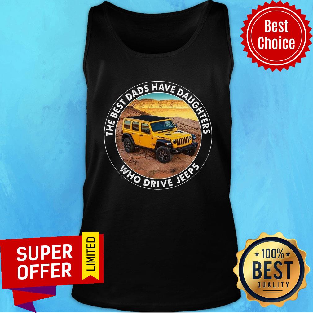 The Best Dad Have Daughters Who Drive Jeeps Shirt - Image 5