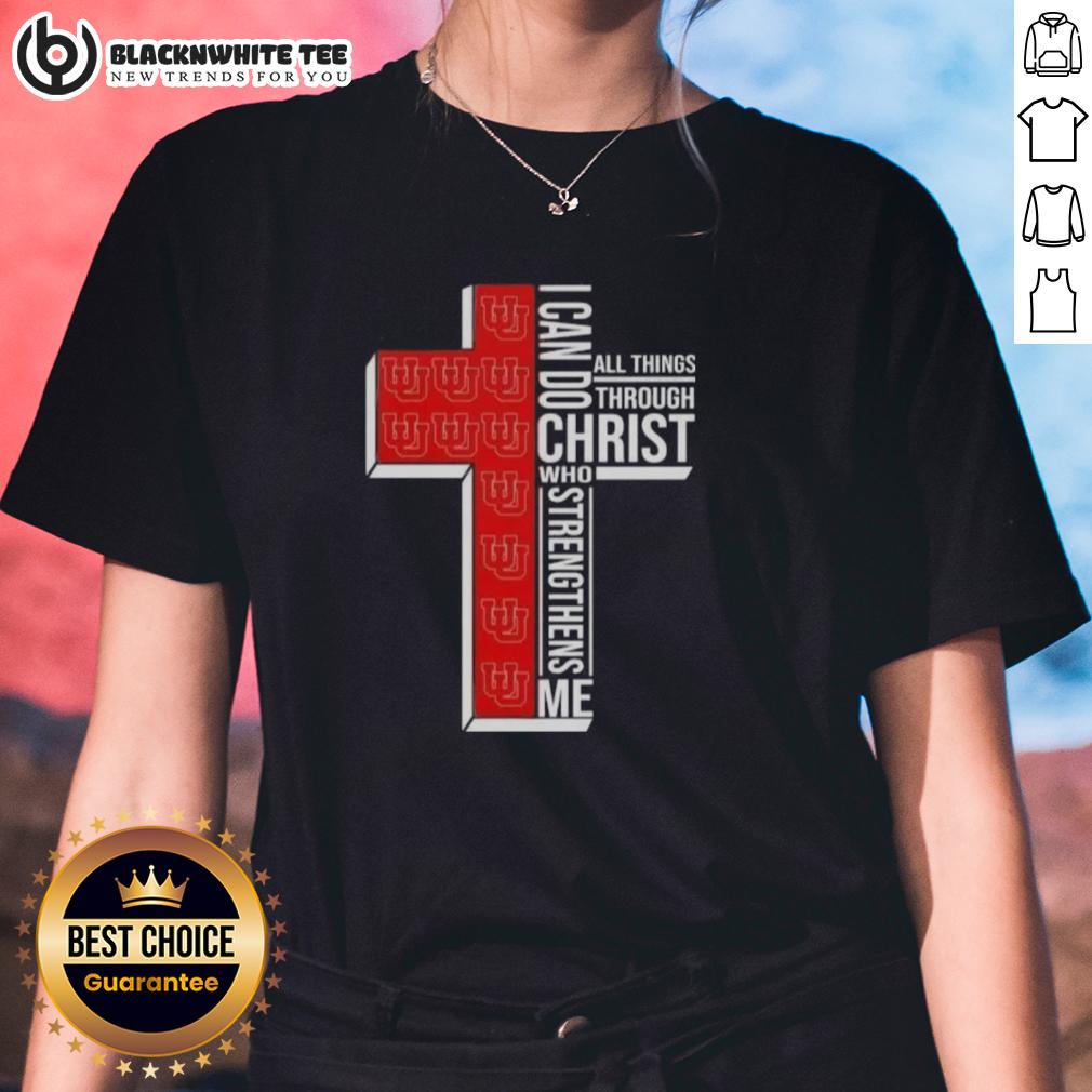Happy I Can Do All Things Through Christ Who Strengthens Me Utah Utes Football Cross T-Shirt - Image 3
