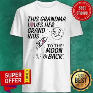 Awesome This Grandma Loves Her Grand Kids To The Moon And Back Shirt