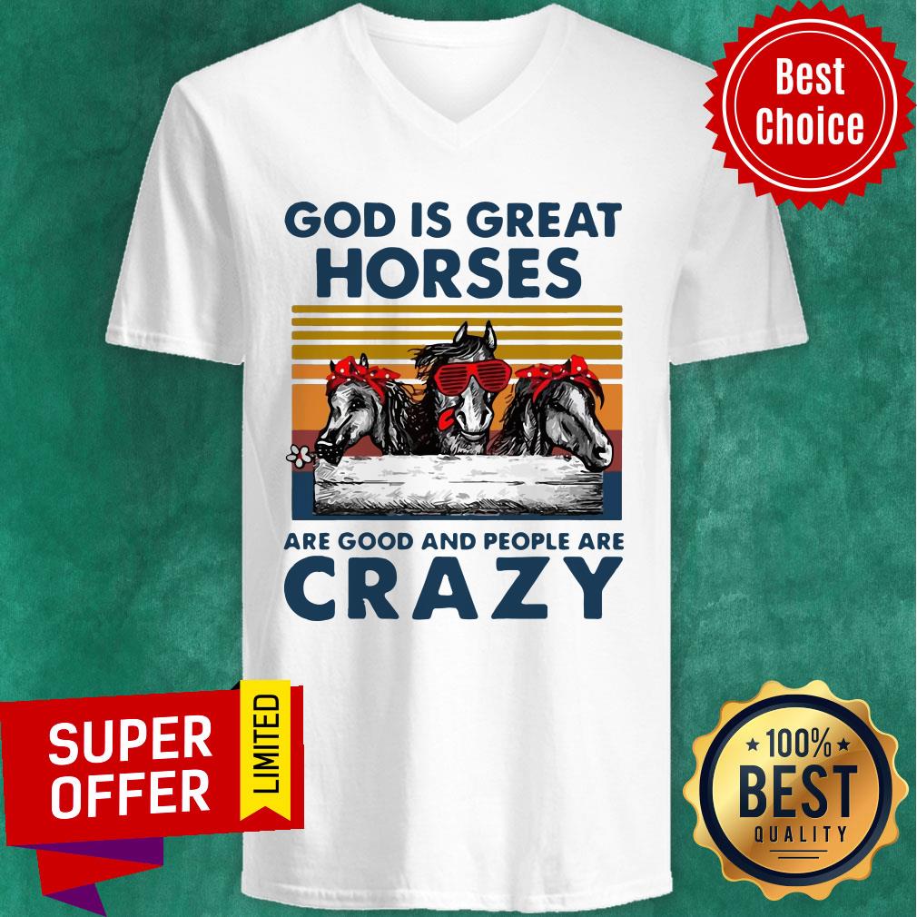 Funny God Is Great Horsed Are Good And People Are Crazy Shirt - Image 4