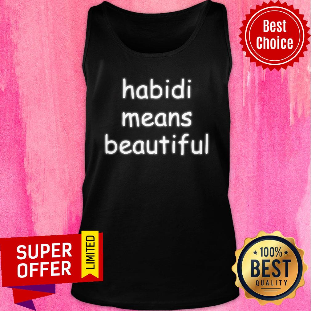 Nice Habibi Means Beautiful Shirt - Image 4