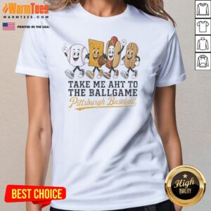 Alternative view of Official Take Me Aht To The Ballgame Pittsburgh Pirates Baseball Shirt