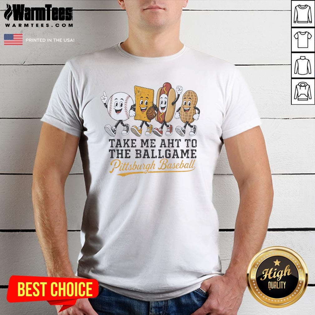 Official Take Me Aht To The Ballgame Pittsburgh Pirates Baseball Shirt