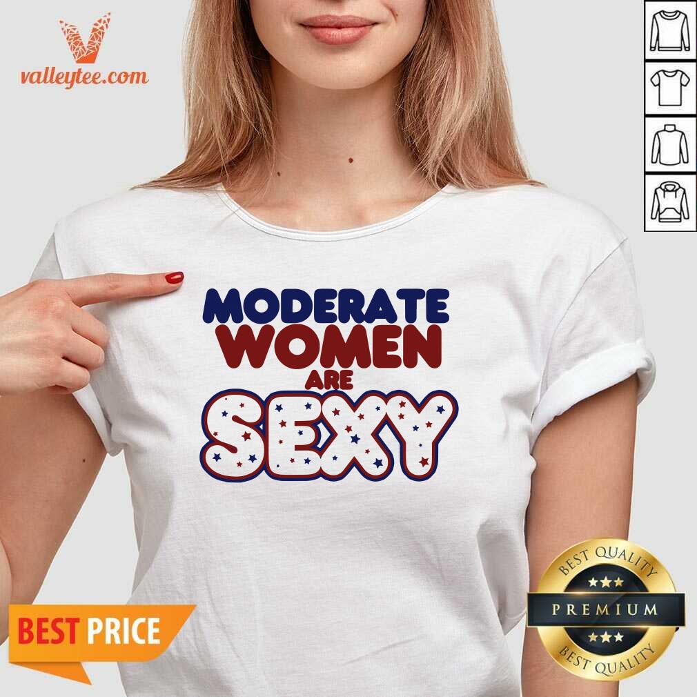 Good Quality Moderate Women Are Sexy Quote Shirt - Image 3