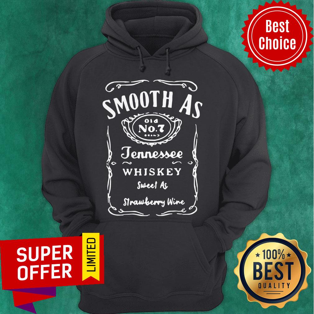 Smooth As Tennessee Whiskey Sweet As Strawberry Wine Shirt - Image 3