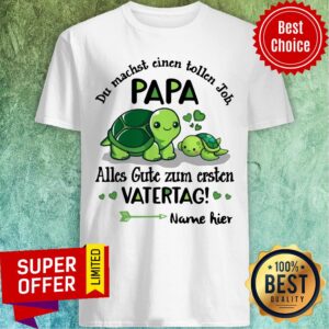 Du Machst Cinen Tollen Joh Papa Vatertag Name Hier Shirt