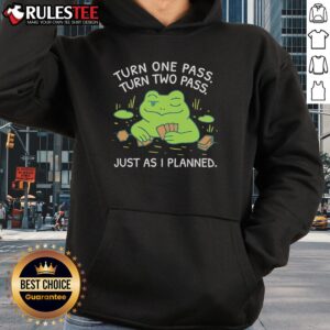 Alternative view of Awesome Frog Turn One Pass Turn Two Pass Just As I Planned T-Shirt