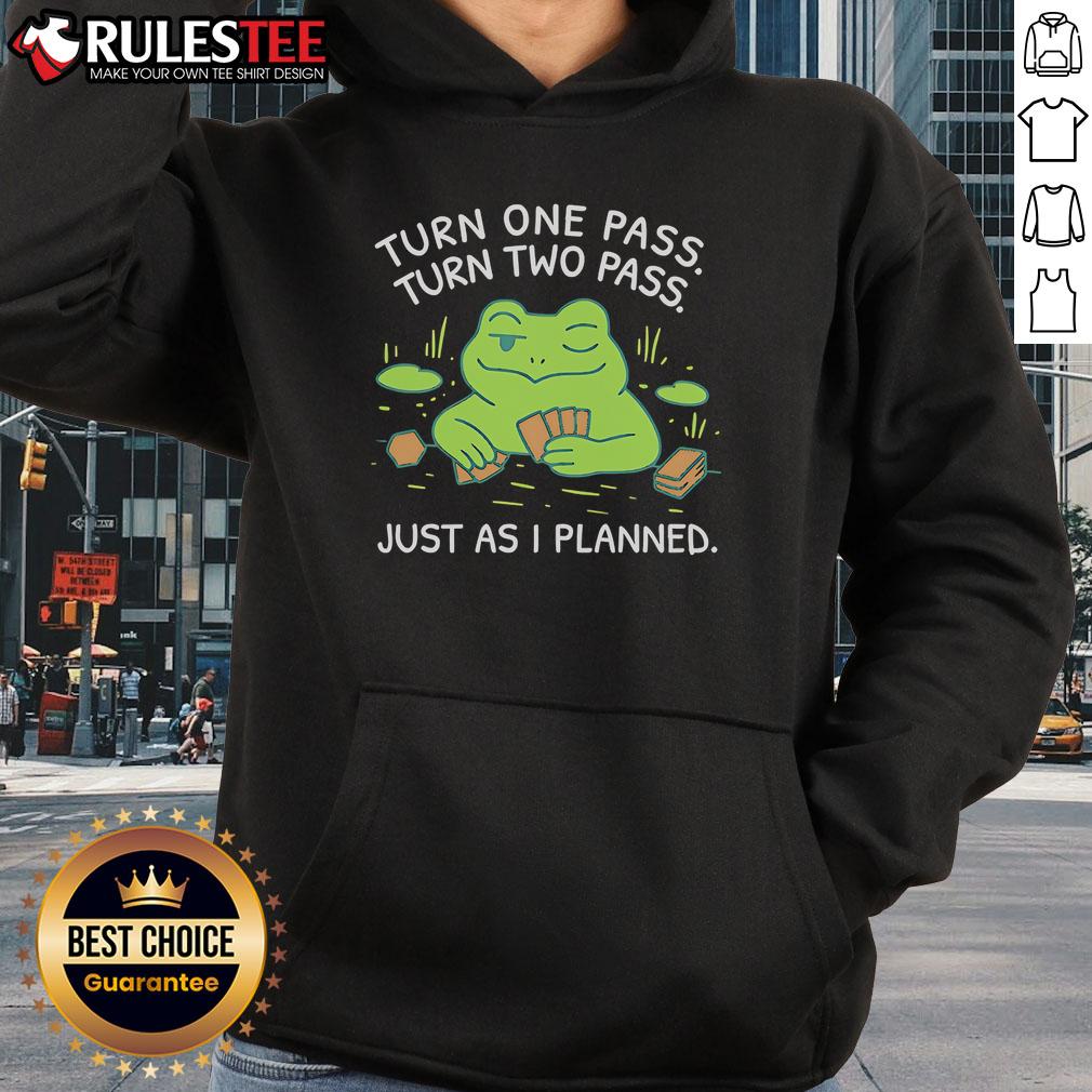 Awesome Frog Turn One Pass Turn Two Pass Just As I Planned T-Shirt - Image 2