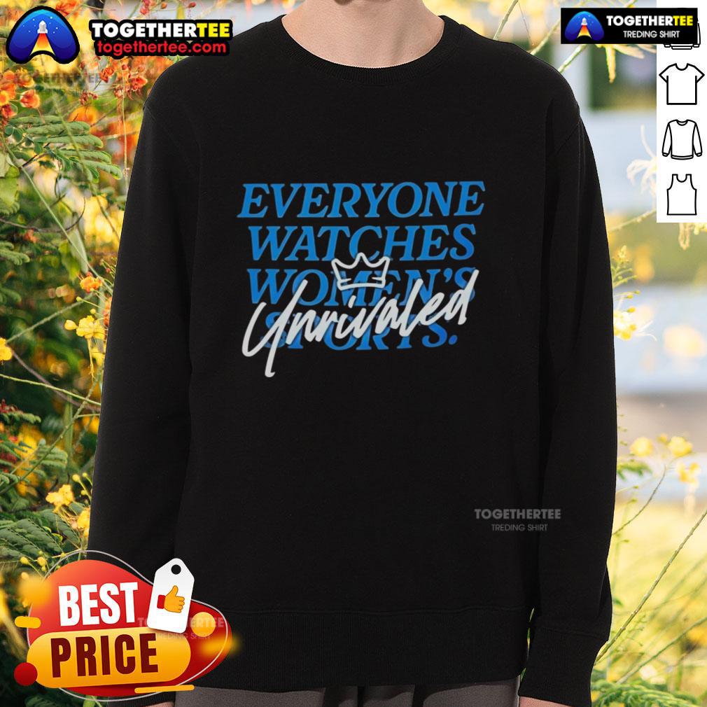 Good Caitlin Clark Everyone Watch Womens Sports Unrivaled T-Shirt - Image 5