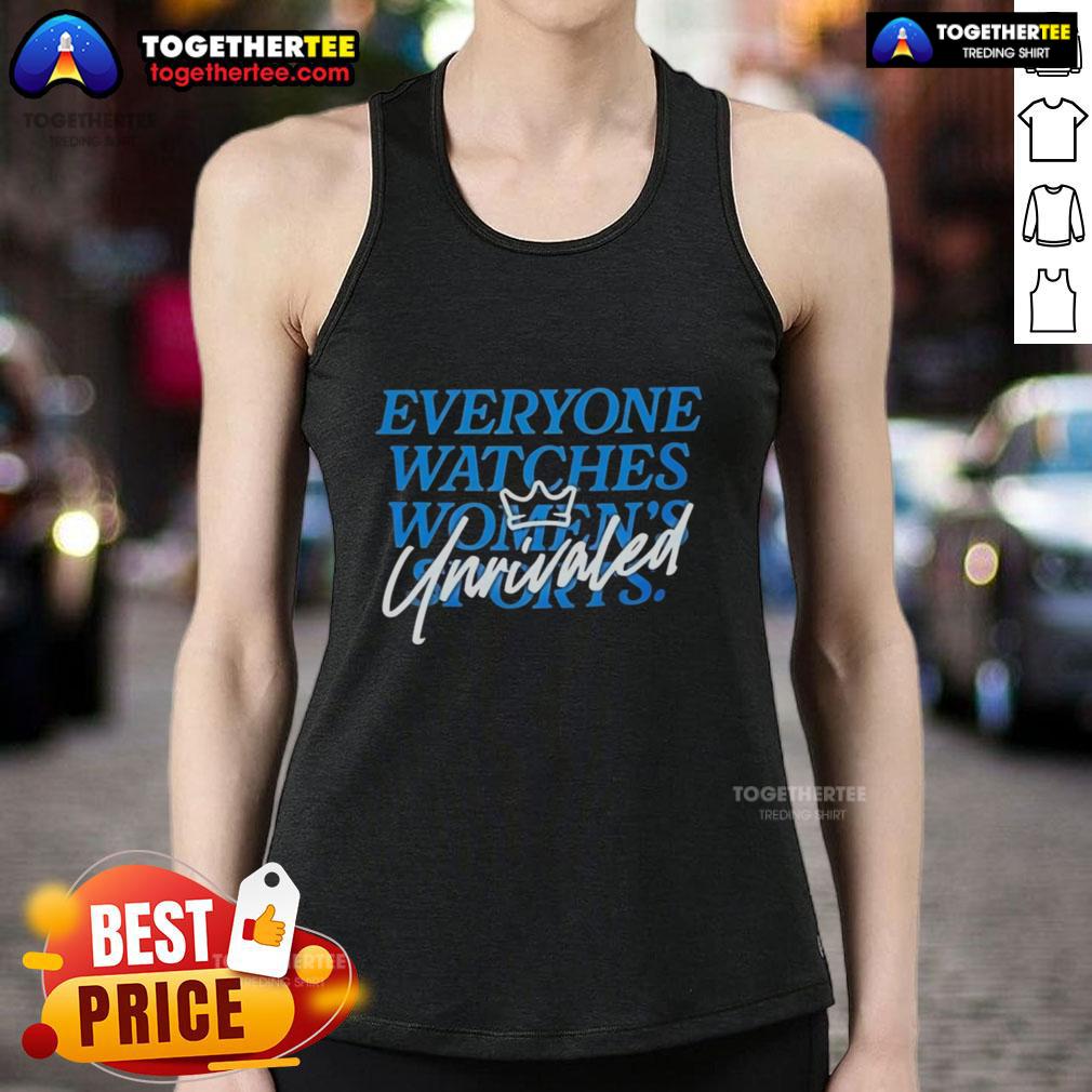 Good Caitlin Clark Everyone Watch Womens Sports Unrivaled T-Shirt - Image 4