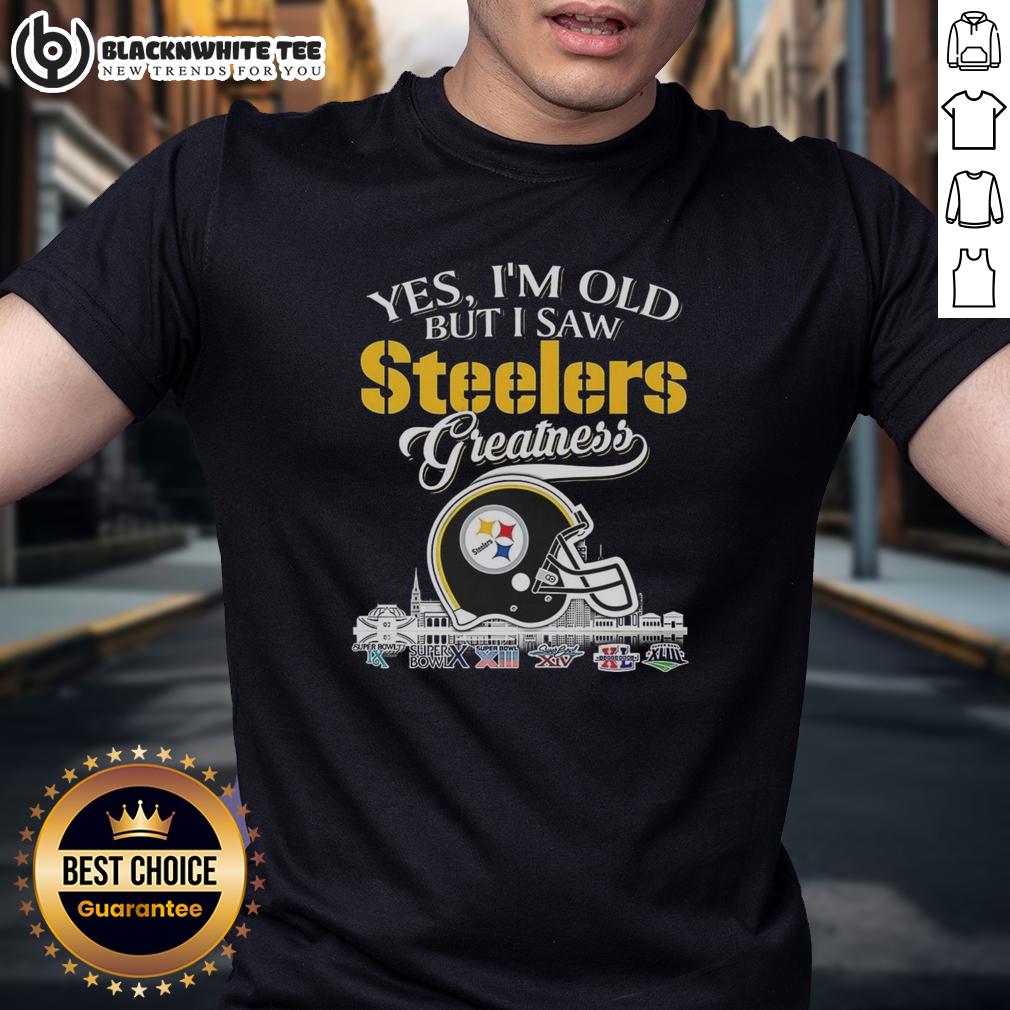Happy Pittsburgh Steelers Yes I'm Old But I Saw Greatness Helmet T-Shirt