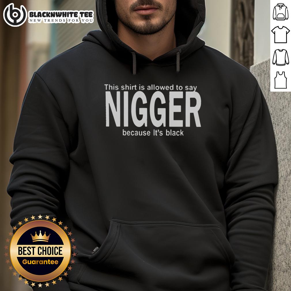 Happy This Shirt Is Allowed To Say Nigger Because It's Black T-Shirt - Image 2