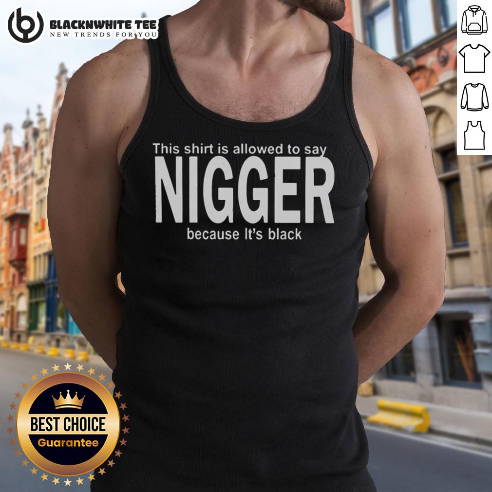 Happy This Shirt Is Allowed To Say Nigger Because It's Black T-Shirt - Image 4