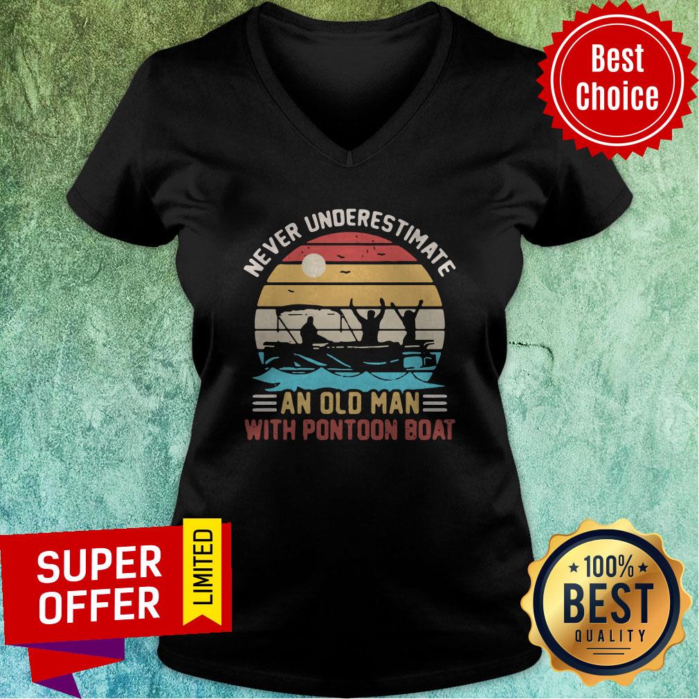 Never Underestimate An Old Man With Pontoon Boat Vintage Shirt - Image 3