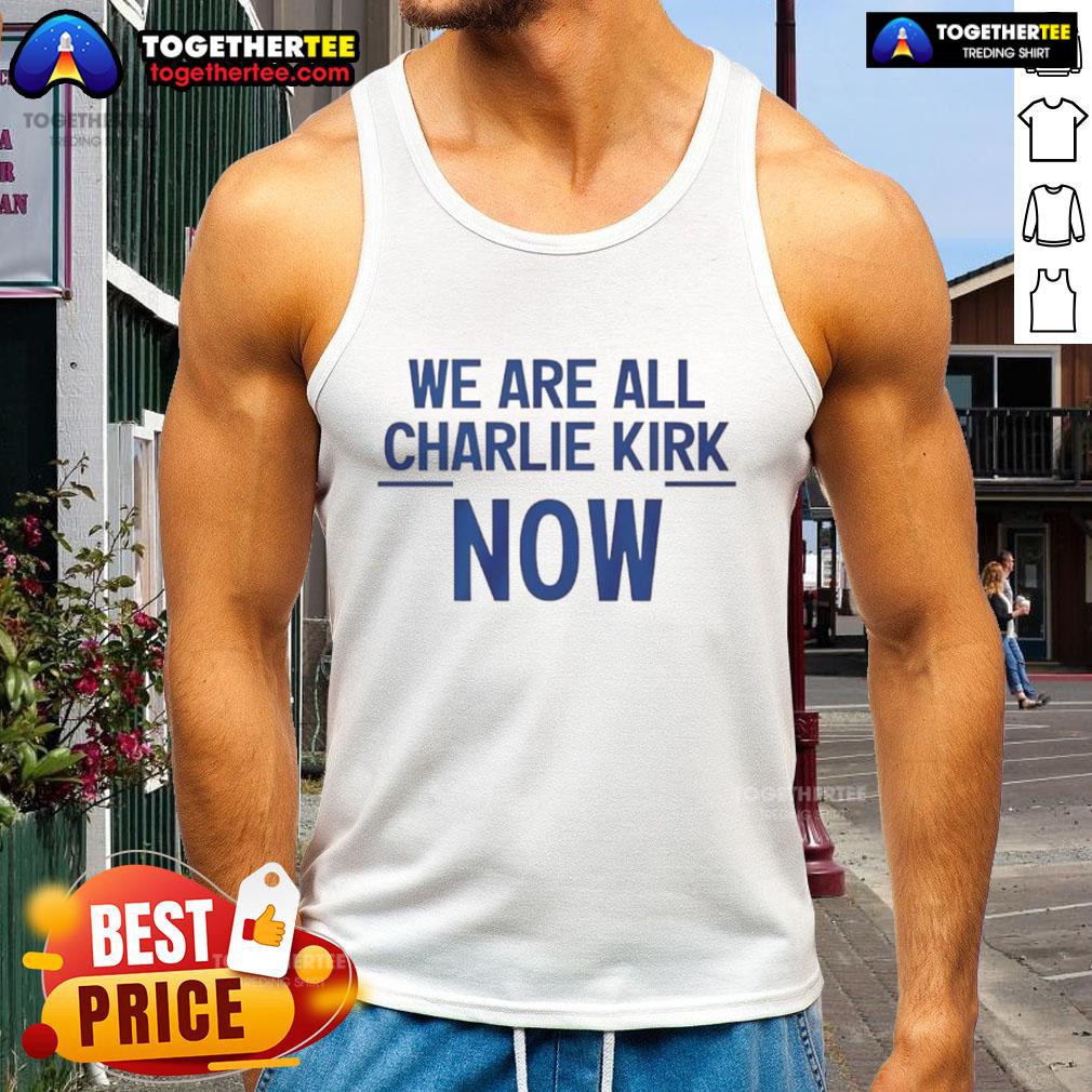 Premium We Are All Charlie Kirk Now T-Shirt - Image 4