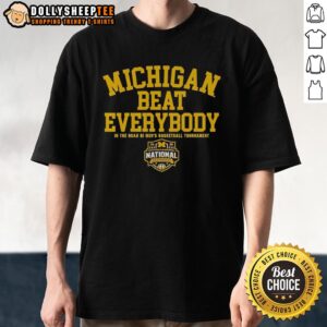 Official Michigan Wolverines Beat Everybody In The NCAA DI MBB 2026 National Champions T-Shirt