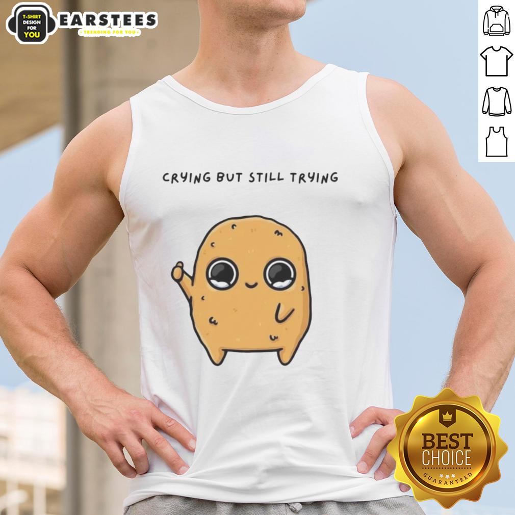 Pretty Sad Nuggie Crying But Trying Mascot Cartoon T-Shirt - Image 4