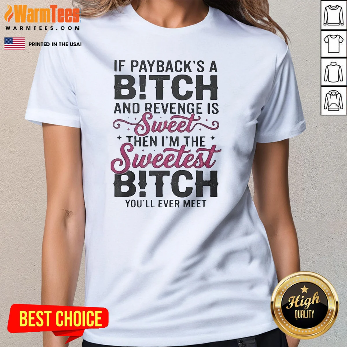 Pretty If Paybacks A Bitch And Revenge Is Sweet Then I'M The Shirt - Image 2