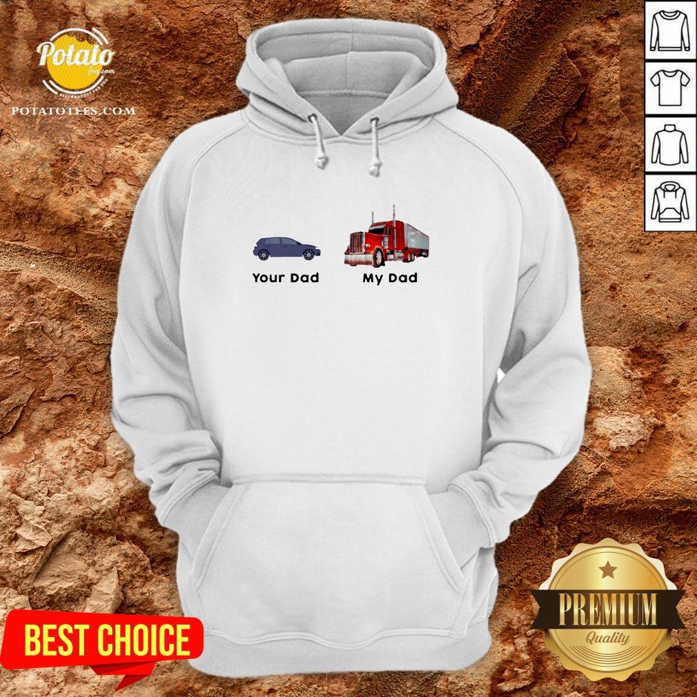 Official Trucker Your Dad My Dad Shirt - Image 5