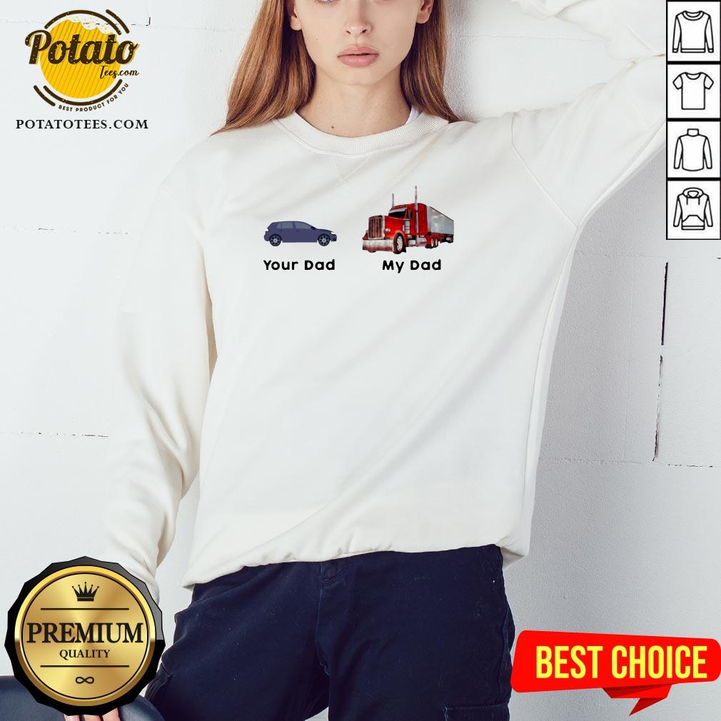 Official Trucker Your Dad My Dad Shirt - Image 4