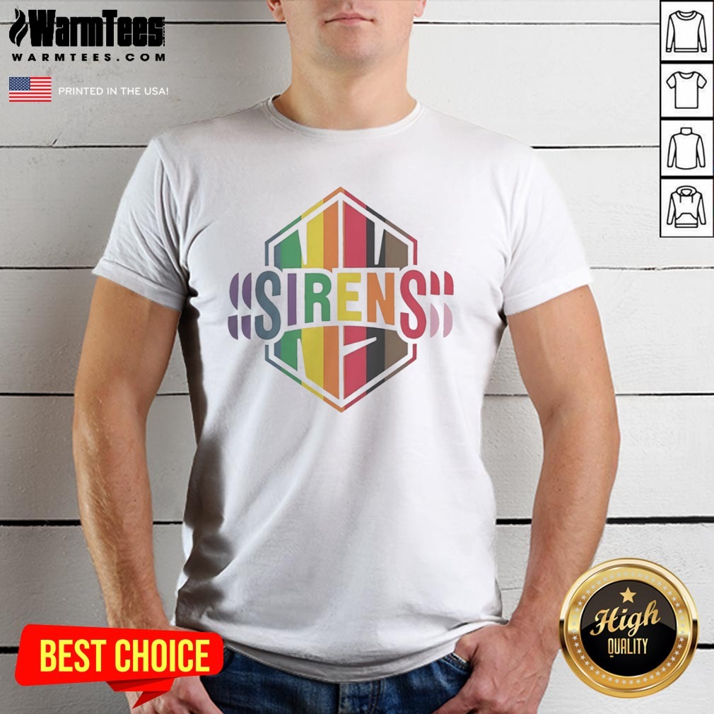 Premium Sirens Pride Flag LGBTQ Rainbow Shirt
