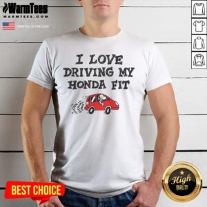Premium Snoopy I Love Driving My Honda Fit Shirt