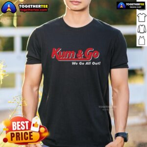 Hot Johnny Knoxville Kum And Go We Go All Out T-Shirt