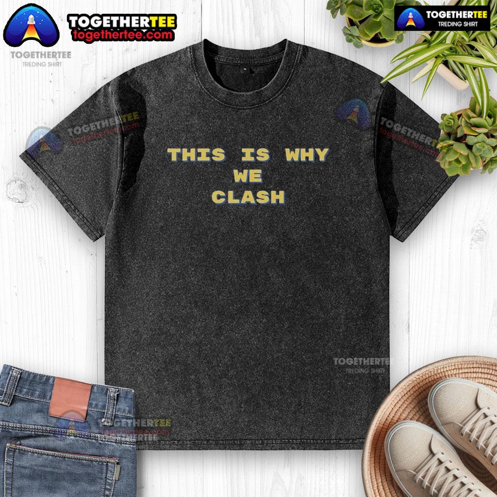 Original This Is Why We Clash Clash Royale T-Shirt - Image 6