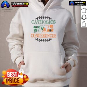 Alternative view of Nice Catholics Vs Conferences T-Shirt