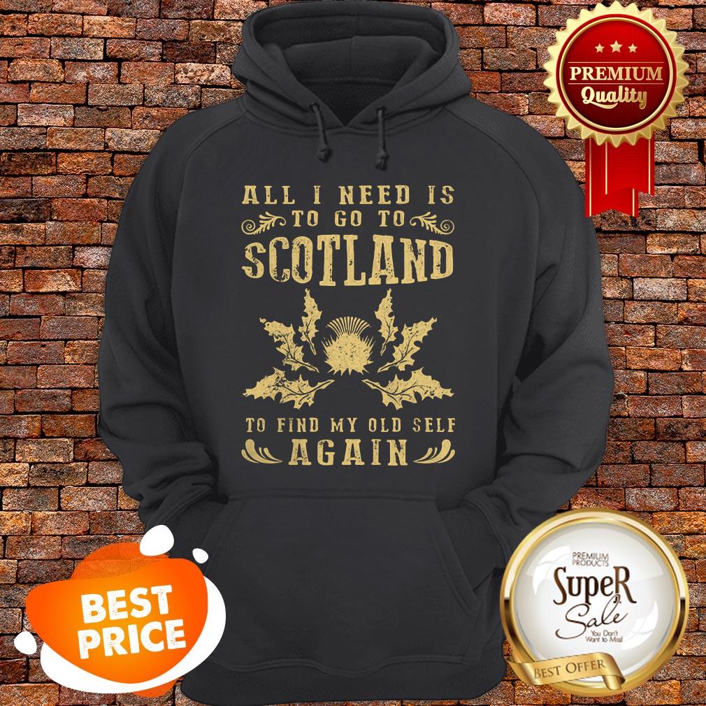 Nice All I Need Is To Go To Scotland To Find My Old Self Again Shirt - Image 5