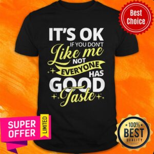 Official If You Don't Like Me Shirt