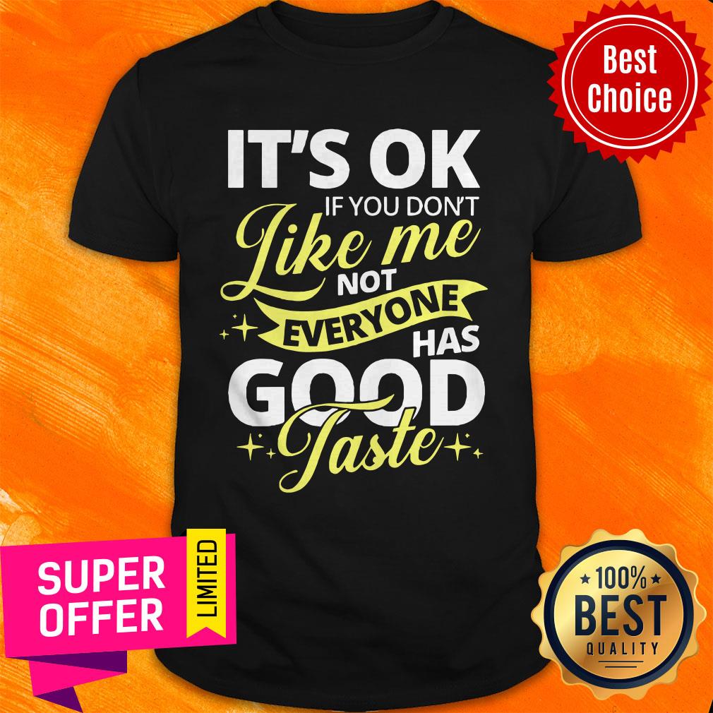 Official If You Don't Like Me Shirt