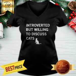 Alternative view of Official Introverted But Willing To Discuss Cats Shirt