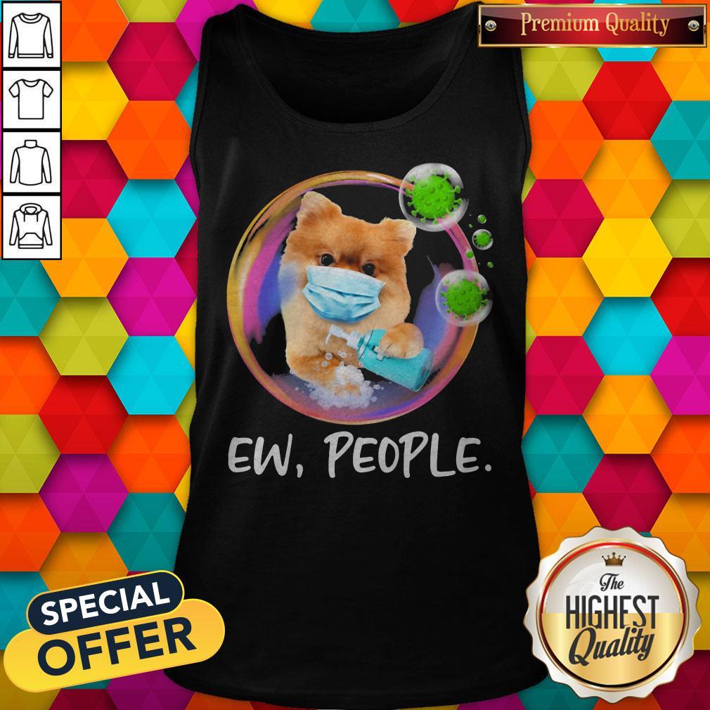 Official Pomeranian Safety Bubble Face Mask Ew People Shirt - Image 5