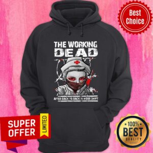Alternative view of Nurse The Working Dead RN After Back To Back 14 Hour Shift Halloween Shirt