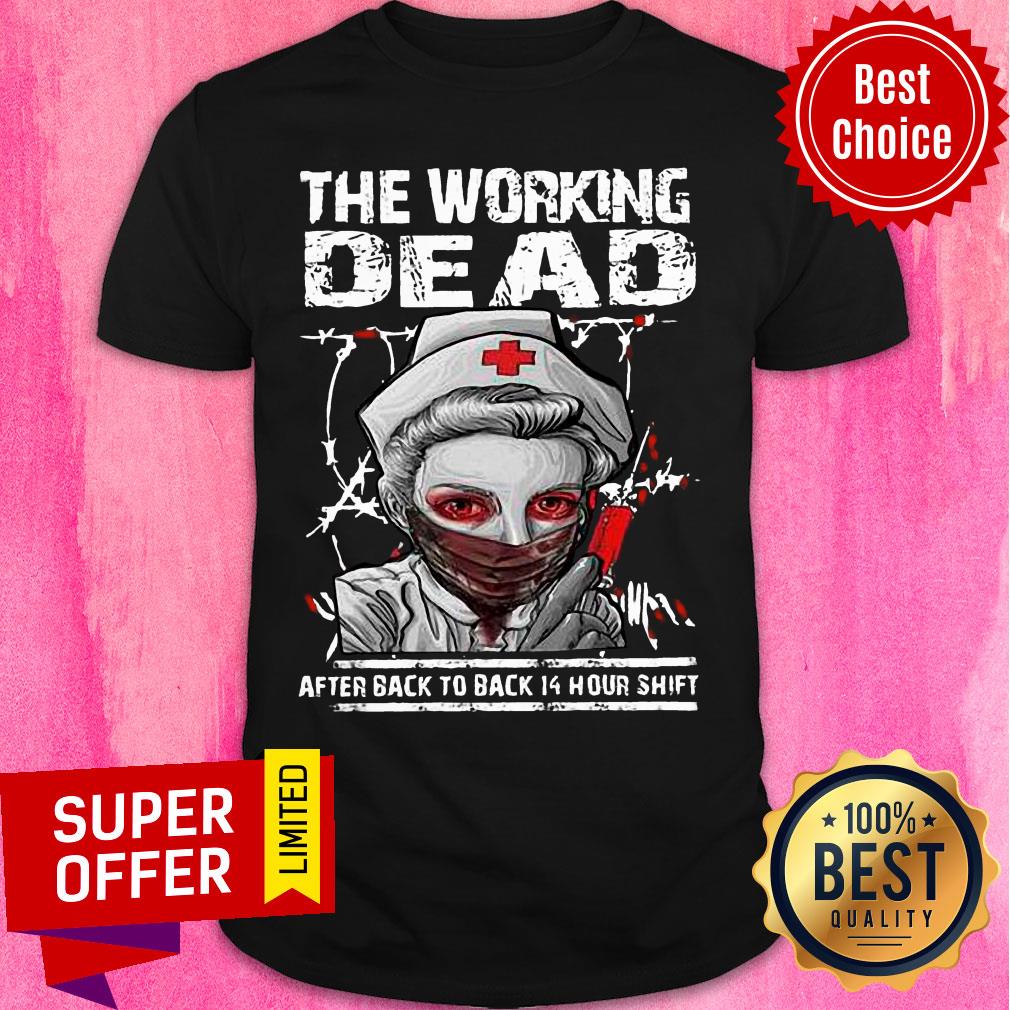 Nurse The Working Dead RN After Back To Back 14 Hour Shift Halloween Shirt
