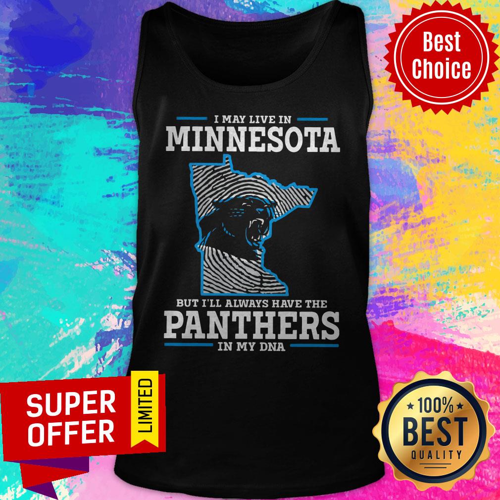 Nice I May Live In Minnesota But I’ll Always Have The Panthers In My DNA Shirt - Image 5