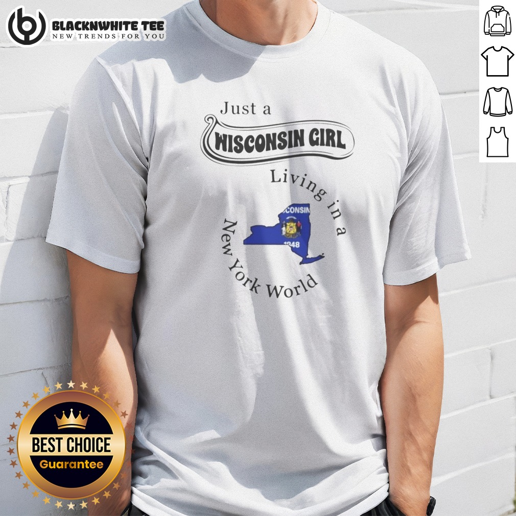 Awesome Just A Wisconsin Girl Living In A New York World Map Shirt