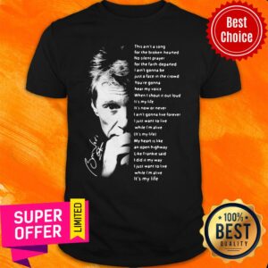 It's My Life This Ain't A Song For The Broken Hearted Bon Jovi Shirt