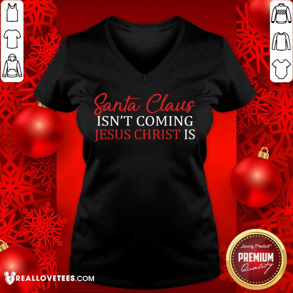 Happy Santa Claus Isn’t Coming Jesus Christ Shirt - Image 5