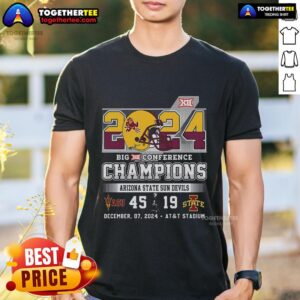 Top Arizona State 45-19 Iowa State 2024 Big 12 Conference Champions T-Shirt
