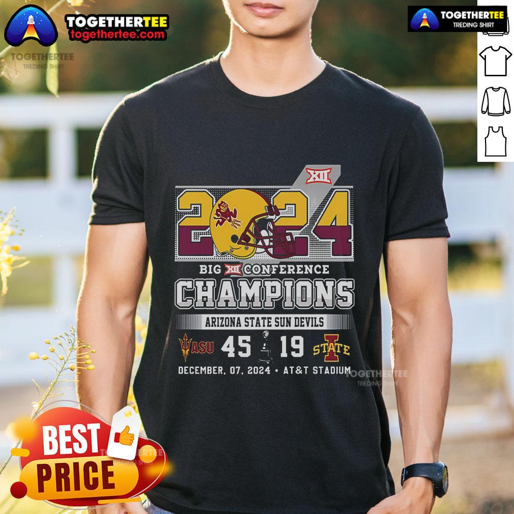 Top Arizona State 45-19 Iowa State 2024 Big 12 Conference Champions T-Shirt
