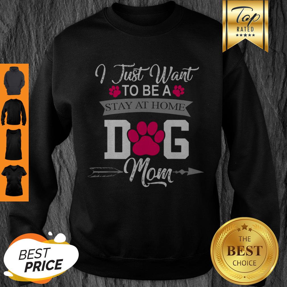 Awesome I Just Want To Be A Stay At Home Dog Mom Mothers Day Shirt - Image 3