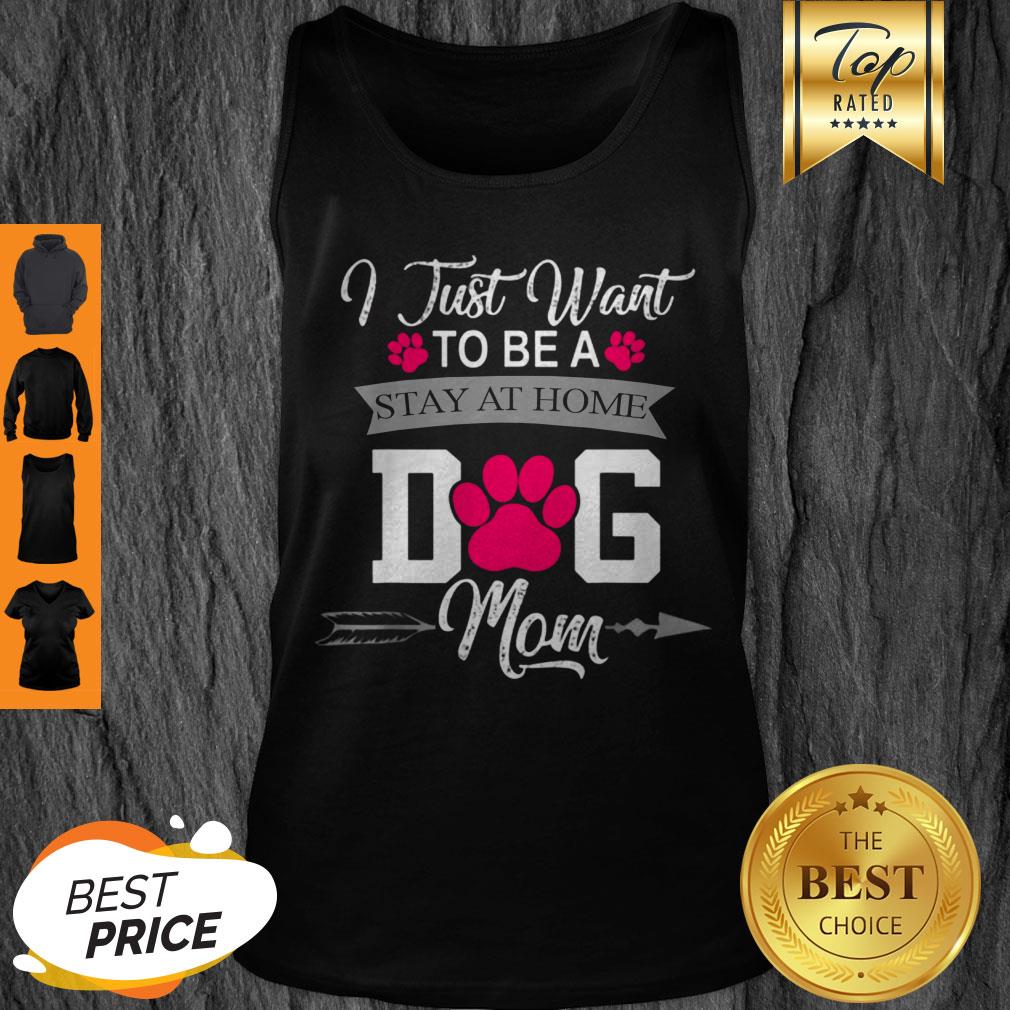 Awesome I Just Want To Be A Stay At Home Dog Mom Mothers Day Shirt - Image 4